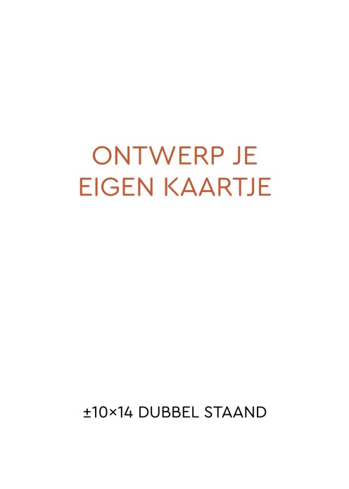 Maak je eigen ontwerp | 10x14 staand dubbel