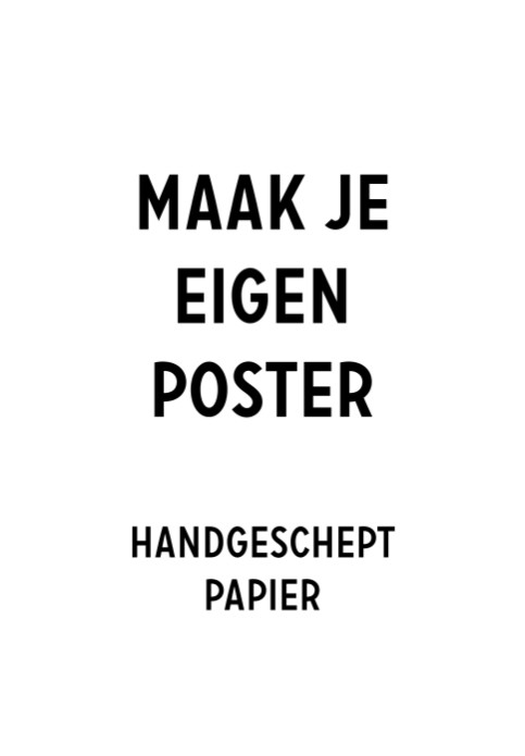 Maak je eigen poster op handgeschept papier